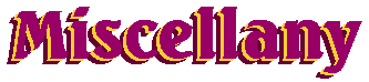 Miscellany - Stuff